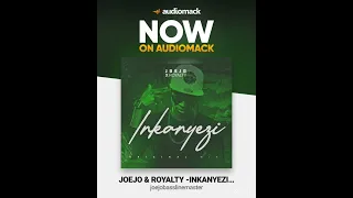 joejo u0026 royalty inkanyenzi original mix23 