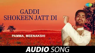 gaddi shokeen jatt di pamma old punjabi songs punjabi songs 2022