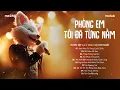Lagu Phòng Em Tôi Đã Từng Nằm - Xem Như Tôi Từng Cưới Được Cô Ấy | BXH Nhạc Chill Lofi Tâm Trạng Hay Nhất