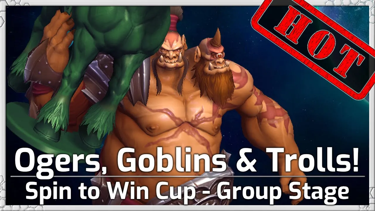 Ogers, Goblins & Trolls! - Spin to Win Cup - Heroes of the Storm