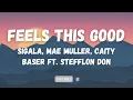 Sigala, Mae Muller, Caity Baser - Feels This Good ft. Stefflon Don