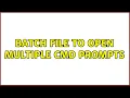 Batch file to open multiple cmd prompts