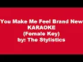 Download Lagu The Stylistics You Make Me Feel Brand New Karaoke Female Key