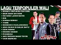 Download Lagu PLAYLIST WALI PALING ENAK DI DENGAR || PETITENGET || LYRICS SEDIH ||