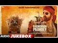 Bachchhan Paandey Full Album (Audio Jukebox) | Akshay Kumar, Kriti Sanon, Jacqueline, Arshad Warsi