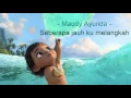 Lirik Maudy Ayunda- Seberapa jauh ku melangkah ( Disney Moana )