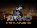 Download Lagu TỪ NHỎ | SAKHAR FT JK DƯƠNG TIÊN | VIDEO LYRICS