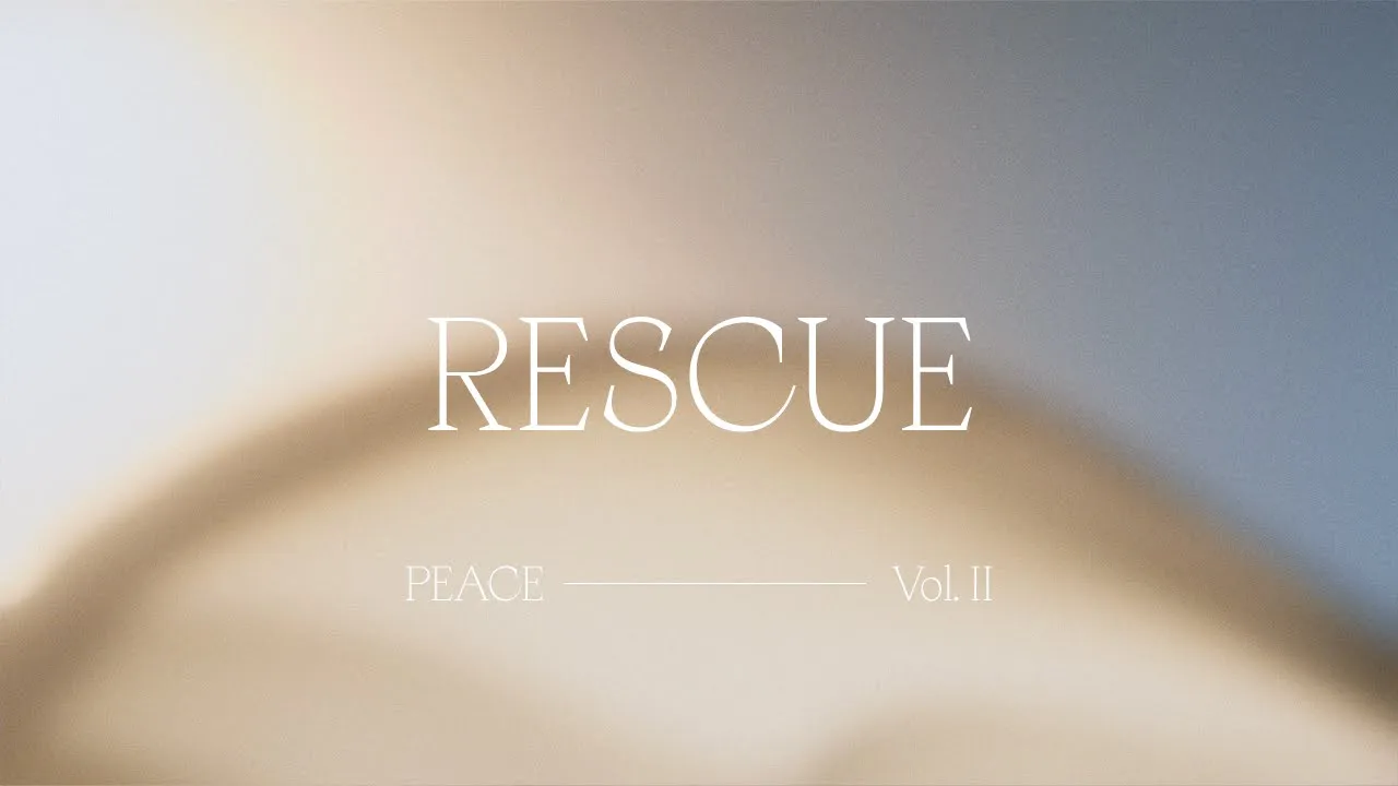 Rescue - Bethel Music feat. Lauren Daigle | Peace, Vol II