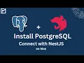 NestJS with PostgreSQL How to Install PostgreSQL on Mac in 2025