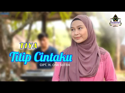 Download MP3 TITIP CINTAKU (H. Ona sutra) - TIYA (Dangdut Cover)