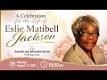 Funeral Service for the Late Sis Eslie M Jackson 10 00 AM 26 SDA Church Montego Bay
