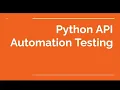Python API Automation Testing