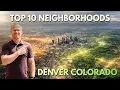 Top 10 Best Neighborhoods to Live in Denver Colorado
