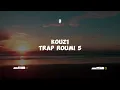 KOUZ1 TRAP ROUMI 5 (lyrics/paroles) prod.wnlyrics