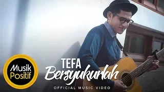 Download Tefa - Bersyukurlah (Official Music Video) MP3