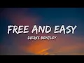 Dierks Bentley - Free And Easy (Down The Road I Go) (Lyrics)