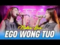Lagu Ego Wong Tuo //  Nadiva Lova Penyu Music Version Cover