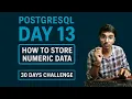 Day 13 PostgreSQL Day 13 Numeric Data Types - smallint int bigint real float Bhojpuri