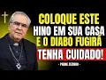 Lagu COLOQUE Este HINO Em Sua CASA, E o DIABO FUGIRÁ | Padre Zezinho