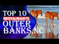 Top Ten Restaurants In Outer Banks 2023