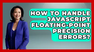 How To Handle JavaScript Floating-point Precision Errors - JavaScript Toolkit