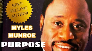 life purpose by dr myles munroe