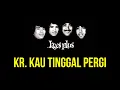 Download Lagu Koes Plus - Kr.  Kau Tinggal Pergi
