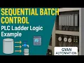 Sequential Batch Process Control in PLC Real Example with Ladder Logic Automation Tutorial