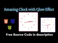 Create a Clock with Glow Effect - HTML CSS JavaScript