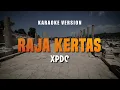 Download Lagu RAJA KERTAS - XPDC | LAGU ROCK KAPAK MALAYSIA 90AN | Karaoke Lagu Lawas No Vocal
