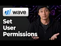 How to Set User Permissions in Wave 2026 Step By Step Guide