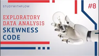 Exploratory Data Analysis Handling Skewness in Machine Learning Skewness Code PART - 8