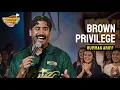 It s The Brown Privilege Rumman Ariff