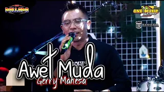 Download AWET MUDA - Gerry Mahesa NEW PALLAPA Bajomulyo Juwana #onemusic #newpallapaliveterbaru MP3