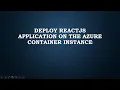 ReactJS Application on Azure Container Instance