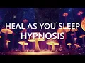 Guided Sleep Meditation Lucid Dreaming for Deep Healing | Heal As You Sleep Hypnosis