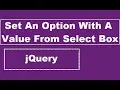 Set An Option With A Specific Value From Select Box