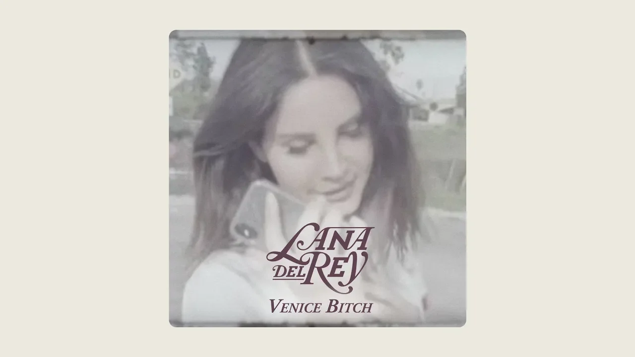 Lana Del Rey - Venice Bitch (short version)