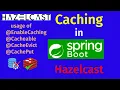 Spring Boot Cache Tutorial hazelcast Cache usage Cacheable CacheEvict CachePut