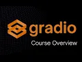 01 Course Overview Gradio Library Tutorial For Beginners