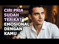 Lagu 10 Tanda Psikologis Pria Sudah Terikat Secara Emosional Denganmu