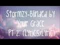Stormzy-Blinded By Your Grace PT 2. (Lyrics/Lyric)