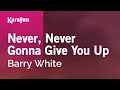 Lagu Karaoke Never, Never Gonna Give You Up - Barry White *
