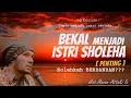 Download Lagu ILMU PENTING‼️ ; CIRI ISTRI SHOLEHA MENURUT NABI || Ustadz Hanan Attaki Lc