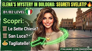 Learn Italian Through Stories with Subtitle -  Elena a Bologna