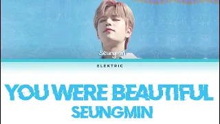 Download STRAY KIDS (스트레이키즈) SEUNGMIN -  “YOU WERE BEAUTIFUL” - [Color Coded Lyrics Eng/Rom/Han] MP3