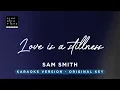 Love is a stillness - Sam Smith (Original key Karaoke) - Piano Instrumental Cover with Lyrics