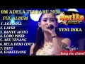 OM ADELLA Fuul Album Terbaru 2020 los Doll -Yeni Inka