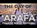 THE DAY OF 'ARAFA (HAJJ 2020) - Imam Sohaib Hussain - Islamic Reminder - (English)