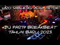 Lagu DJ PARTY TAHUN BARU 2023 | WIRO SABLENG BREAKBEAT FULLBASS VIRAL TIKTOK (DJ BORNEO)